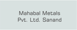 Mahabal Metals Pvt. Ltd. Sanand
